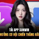 Tải Sunwin ngay để nhận hàng loạt phần thưởng khủng và cơ hội trúng thưởng hấp dẫn
