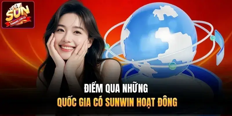 Điểm qua những quốc gia có Sunwin hoạt đông